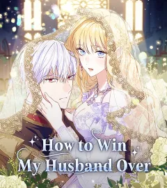 How to Win My Husband Over