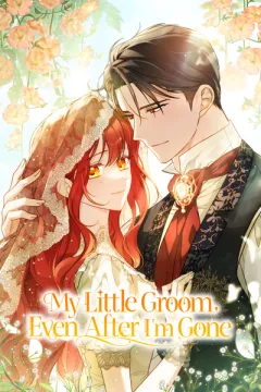 My Little Groom, Even After I'm Gone