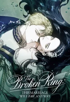 The Broken Ring: This Marriage Will Fail Anyway