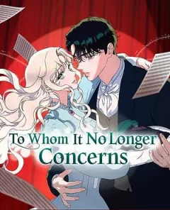 To Whom It No Longer Concerns