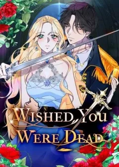Wished You Were Dead