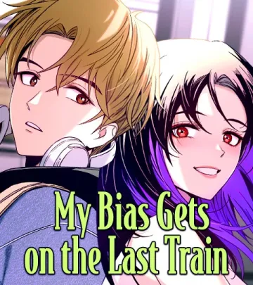 My Bias Gets on the Last Train cover
