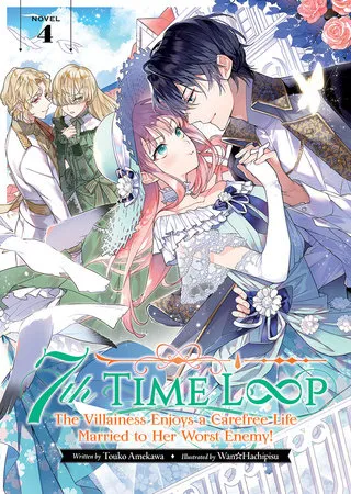 7th Time Loop: The Villainess Enjoys a Carefree Life Married to Her Worst Enemy! cover