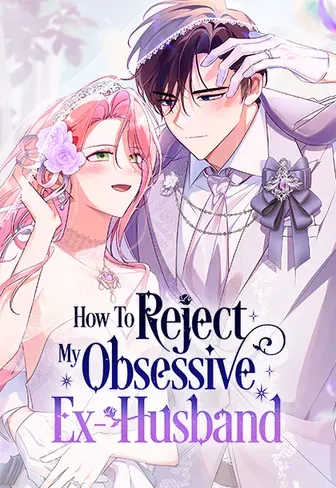 How To Reject My Obsessive Ex-Husband cover