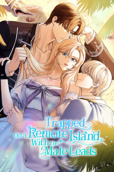 Cover of Trapped on a Remote Island With the Male Leads